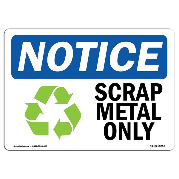 Signmission Safety Sign, OSHA Notice, 7" Height, Rigid Plastic, Scrap Metal Only Sign With Symbol, Landscape OS-NS-P-710-L-18255